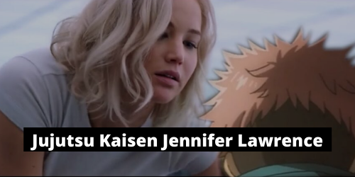 Jujutsu Kaisen Jennifer Lawrence Yuji’s Crush